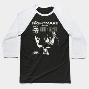 Nightmare with Gorgon the Gruesome Baseball T-Shirt